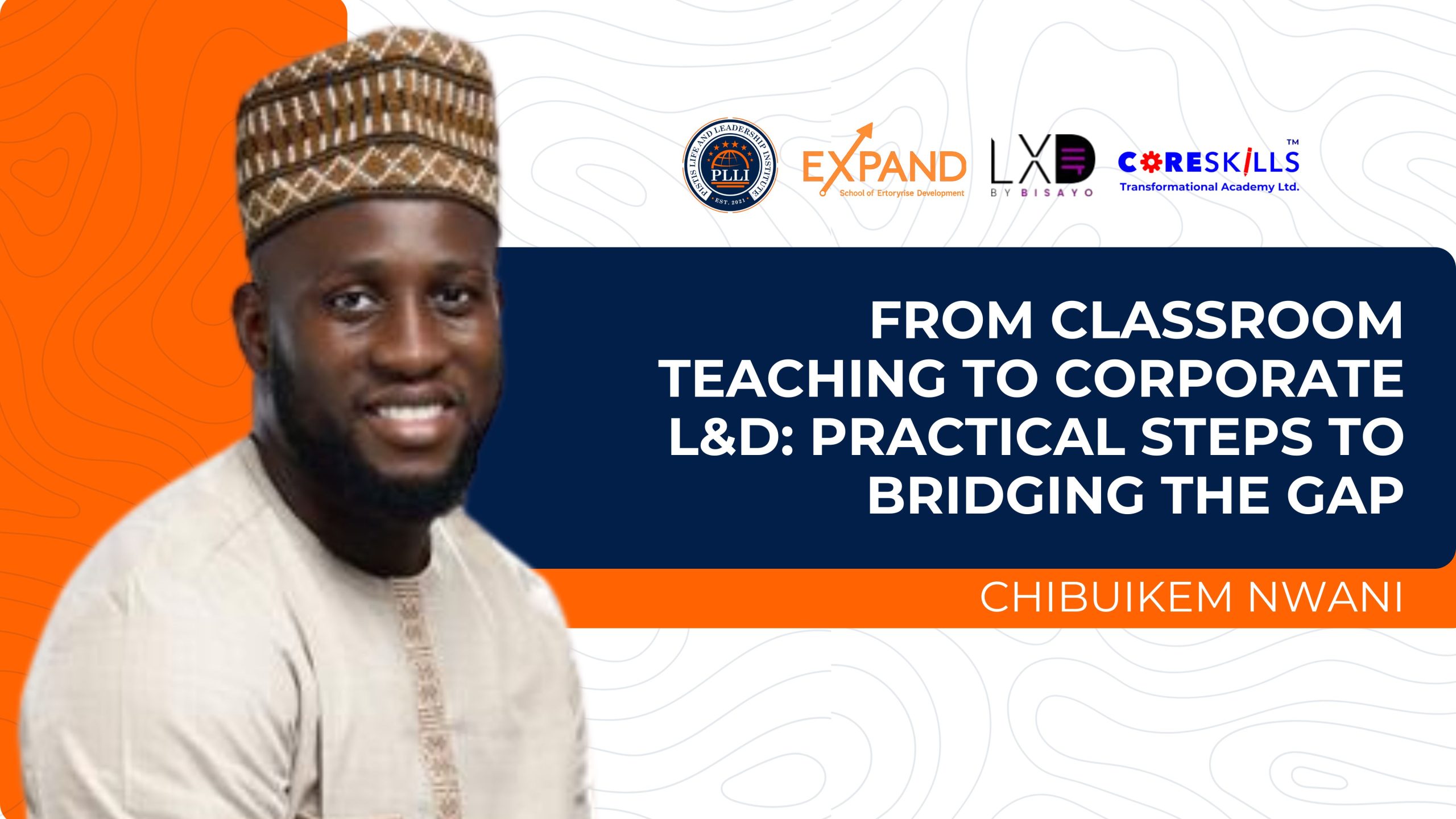 From Classroom Teaching to Corporate L&D: Practical Steps to Bridging the Gap